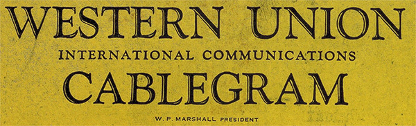 The image shows a Western Union cablegram header with Western Union in large, bold, black letters. Below, International Communications is written in smaller font, followed by Cablegram in large letters. Beneath that, W. P. Marshall President appears in small text. The background is yellow.